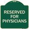 Signmission Reserved for Physicians Heavy-Gauge Aluminum Architectural Sign, 18" x 18", G-1818-23181 A-DES-G-1818-23181 - alternate 1
